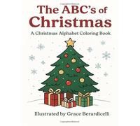 The ABC's of Christmas: A Christmas Alphabet Coloring Book