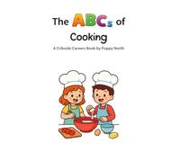 The ABCs of Cooking (Cribside Careers)