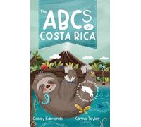 The ABCs of Costa Rica: A Travel Guide for Kids