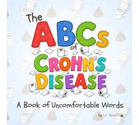 The ABCs of Crohn's Disease: A Book of Uncomfortable Words