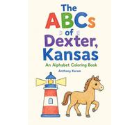 The ABCs of Dexter, Kansas: An Alphabet Coloring Book