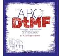 The ABCs of DtMF: Dictionary of Puerto Rican Words and Cultural References in DeBÍ TiRAR MáS FOToS