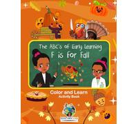 The ABC's of Early Learning: F is for Fall Color and Learn Activity Book