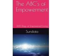 The ABC's of Empowerment: 365 Days of Empowered Living