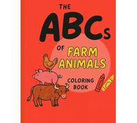 The ABCs of...: Farm Animals