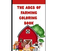 The ABCs of Farming - A to Z Fun on the Farm for Toddlers!