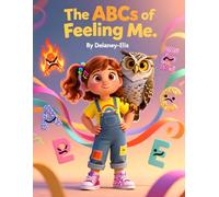The ABCs of Feeling Me: feelings book for kids, emotional intelligence for children, alphabet emotions book, mindfulness for kids, social emotional ... book, emotional awareness for toddlers