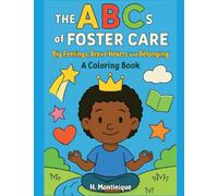 The ABCs of Foster Care: Big Feelings, Brave Hearts and Belonging