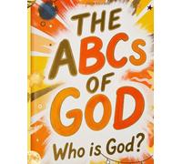 The ABCs of God: Who is God?