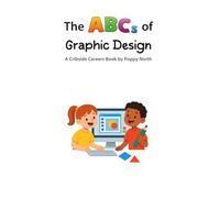 The ABCs of Graphic Design (Cribside Careers)