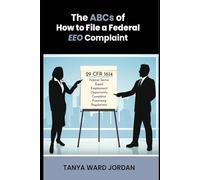 The ABC's of How to File a Federal EEO Complaint