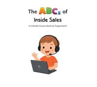 The ABCs of Inside Sales (Cribside Careers)