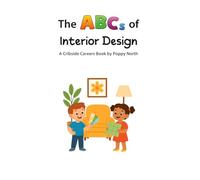 The ABCs of Interior Design (Cribside Careers)