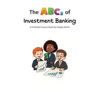The ABCs of Investment Banking (Cribside Careers)