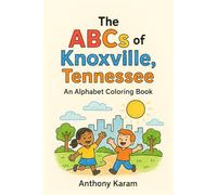 The ABCs of Knoxville, Tennessee: An Alphabet Coloring Book
