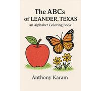 The ABCs of Leander, Texas: An Alphabet Coloring Book