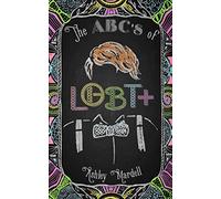 The ABC's Of LGBT: (Gender Identity Book for Teens, Teen & Young Adult LGBT Issues)