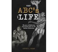 The ABC's of Life: 80 Years of Reflections and Lessons from an OG Harlem Globetrotter