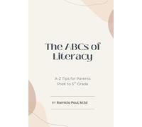 The ABCs of Literacy: A-Z Tips for Parents PreK to 5th Grade