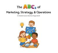 The ABCs of Marketing, Strategy & Operations (Cribside Careers)