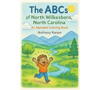 The ABCs of North Wilkesboro, North Carolina: An Alphabet Coloring Book