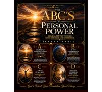 THE ABC'S OF PERSONAL POWER: Biblical Truths To Build Faith, Courage and Confidence (Vol.1)