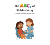 The ABCs of Phlebotomy (Cribside Careers)