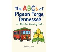 The ABCs of Pigeon Forge, Tennessee: An Alphabet Coloring Book