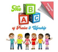 The ABC's of Praise & Worship