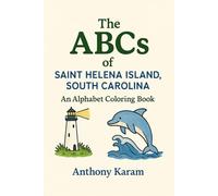 The ABCs of Saint Helena Island, South Carolina: An Alphabet Coloring Book