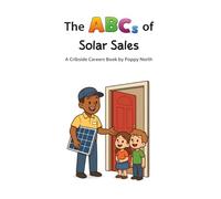 The ABCs of Solar Sales (Cribside Careers)