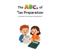 The ABCs of Tax Preparation (Cribside Careers)