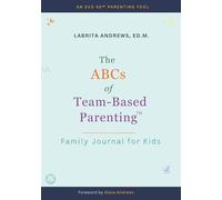 The ABCs of Team-Based Parenting: Family Journal for Kids