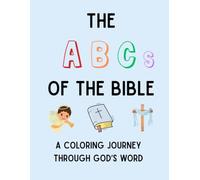 The ABCs of the Bible: A Coloring Journey Through God's Word