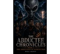 The Abductee Chronicles: Book 1: The Abduction of Marcus Vale