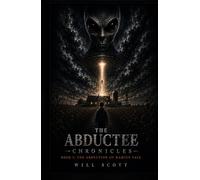 The Abductee Chronicles: Book 1: The Abduction of Marcus Vale