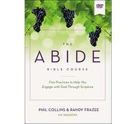 The Abide Bible Course Video Study: Five Practices to Help You Engage with God Through Scripture [DVD]
