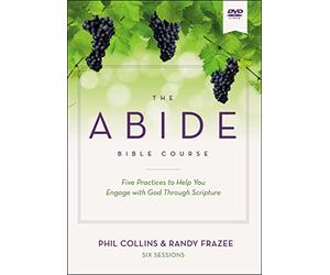 The Abide Bible Course Video Study: Five Practices to Help You Engage with God Through Scripture [DVD]