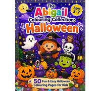 The Abigail Colouring Collection: Halloween: 50 Fun & Easy Halloween Colouring Pages for Kids Ages 3-7