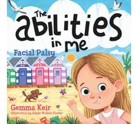 The abilities in me: Facial Palsy