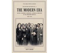 The Abolition Classics: The Modern Era - Wilde, Dunbar, Darrow, Alomar and Dreiser, 1889-1925: 5 (The Abolition Classics - Collected Editions)
