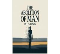 The Abolition of Man