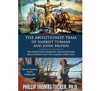 The Abolitionist Team of Harriet Tubman and John Brown