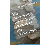 The Abominable Snow-Guard : Beware of the Skinwalkers (The Secrets of Nakoda)