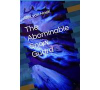 The Abominable Snow-Guard (The Secrets of Nakoda)