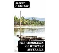 The Aborigines Of Western Australia (ebook)