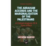 The Abraham Accords and the Marginalisation of the Palestinians