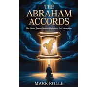 The Abraham Accords: The Divine Drama Human Diplomacy Can't Complete