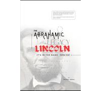 The Abrahamic (PBUH) Legacy - Lincoln Episode: Abraham - It's in the name
