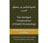 The Abridged Compendium of Hadith Terminology: A Simplified Bilingual Academic Textbook for Beginners